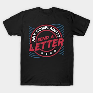 Any Complaints? A Letter  Delivery Post T-Shirt